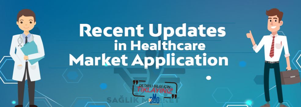 Recent Updates in Healthcare Market Application